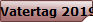 Vatertag 2019